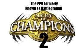 Battleground renamed Night of Champions 2